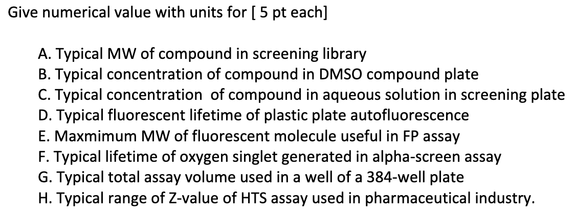  Give numerical value with units for [ 5pt each] A. Typical