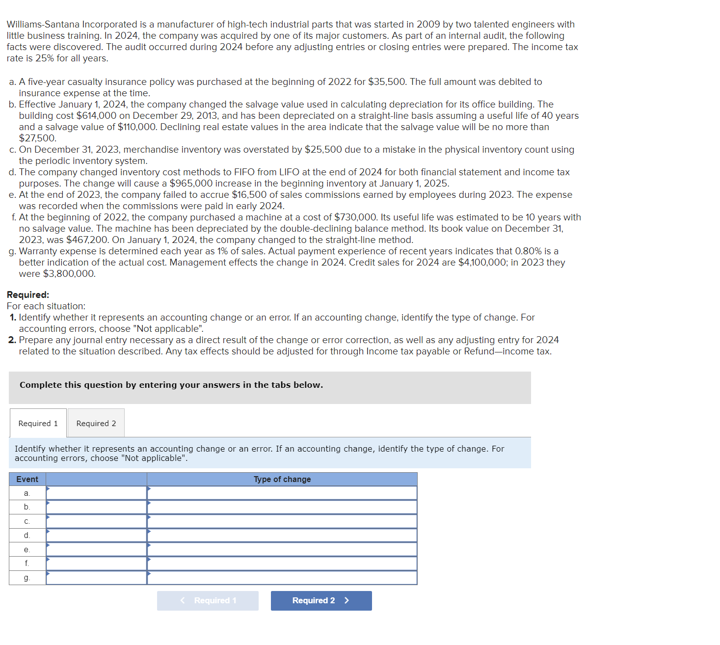 There are 14 separate journal entries. Note: If no entry is required