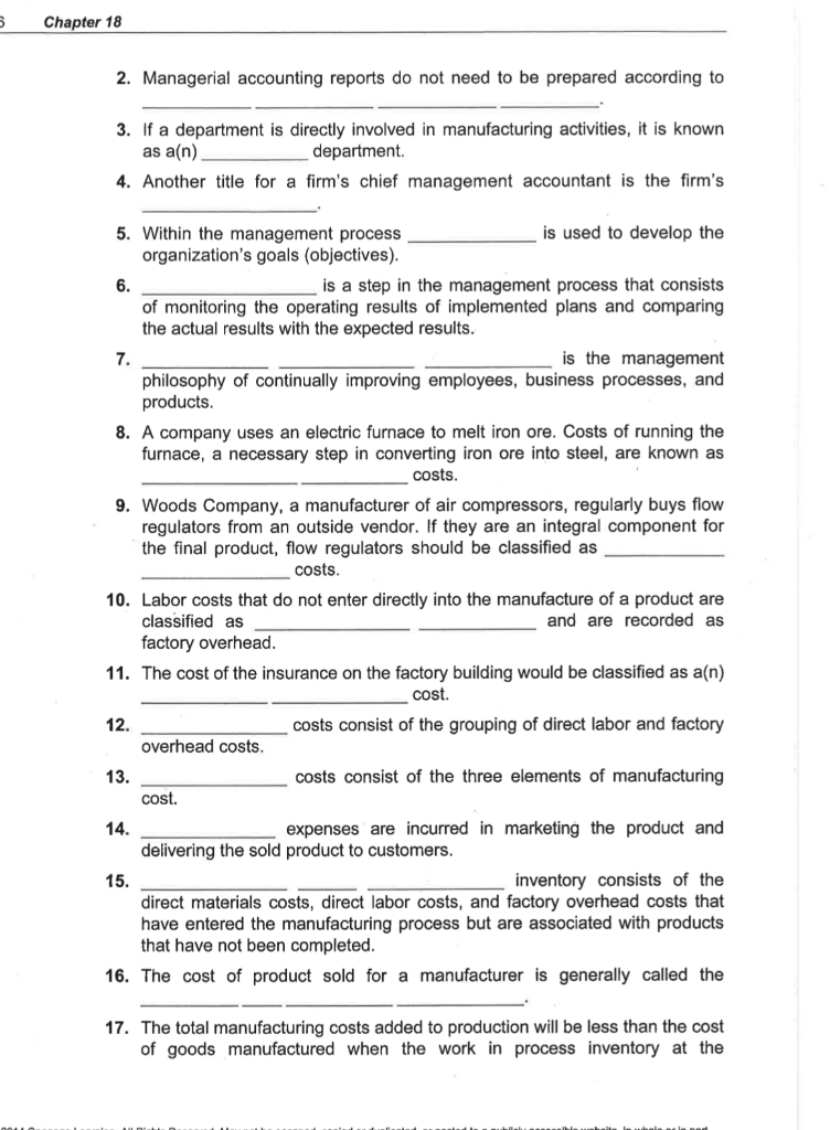  5 Chapter 18 2. Managerial accounting reports do not need to