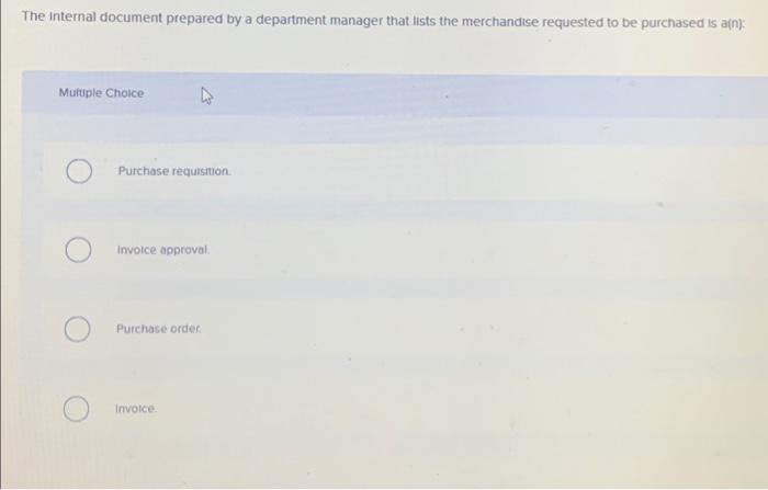  The Internal document prepared by a department manager that lists the