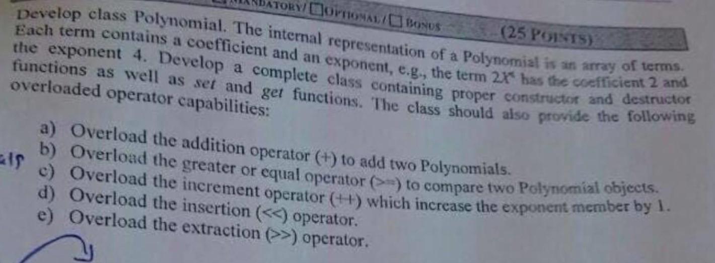  solve in c++ Develop class Polynomial. The internal Each term contains