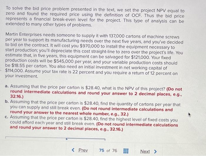 To solve the bid price problem presented in the text, we