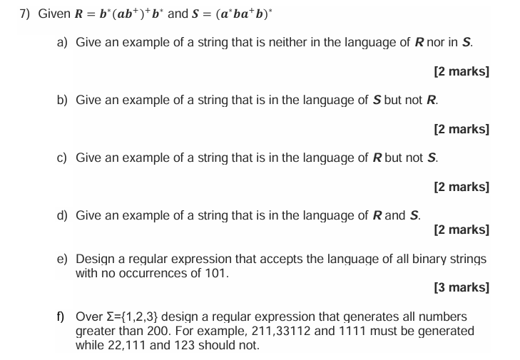  Given R=b*(ab+)+b* and S=(a*ba+b)* a) Give an example of a string