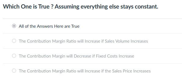  Which one is True ? Assuming everything else stays constant. All