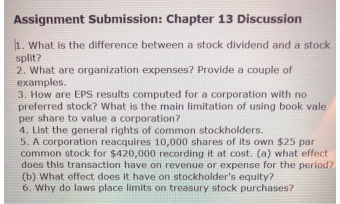  Assignment Submission: Chapter 13 Discussion 1. What is the difference between