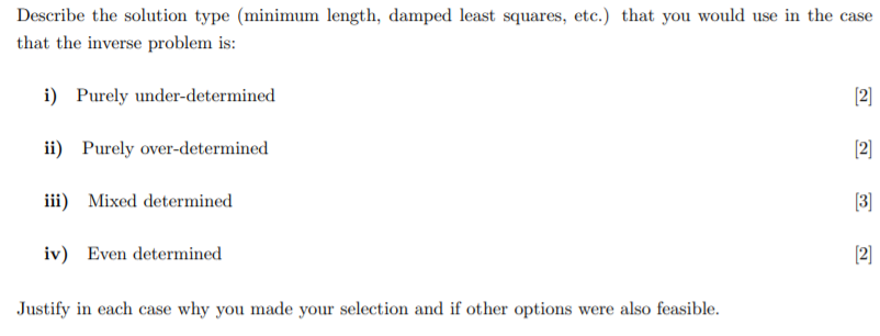 Describe the solution type (minimum length, damped least squares, etc.) that