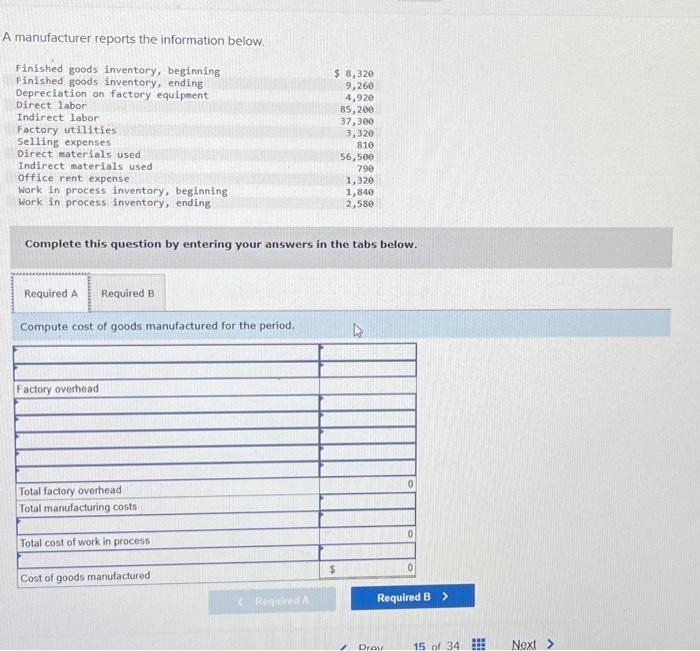  A manufacturer reports the information below. Complete this question by entering