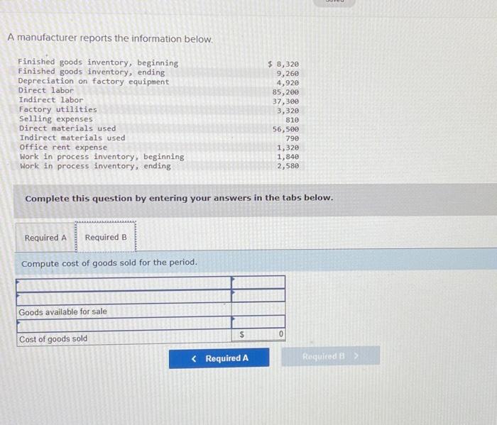 your answers in the tabs below. A manufacturer reports the information below.