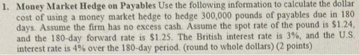 I would like help on this hedging question please. Thank you! 1.