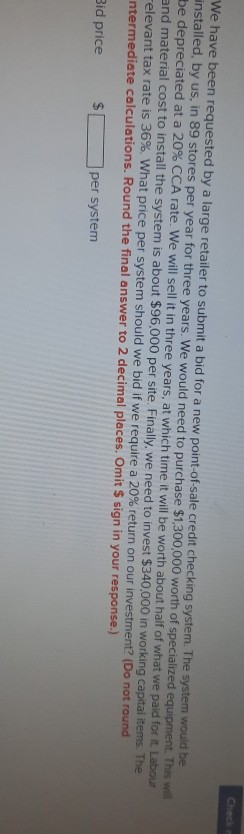 We have been requested by a large retailer to submit a