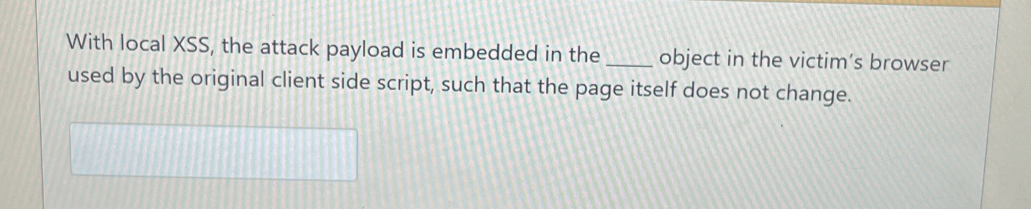  With local XSS, the attack payload is embedded in the q,