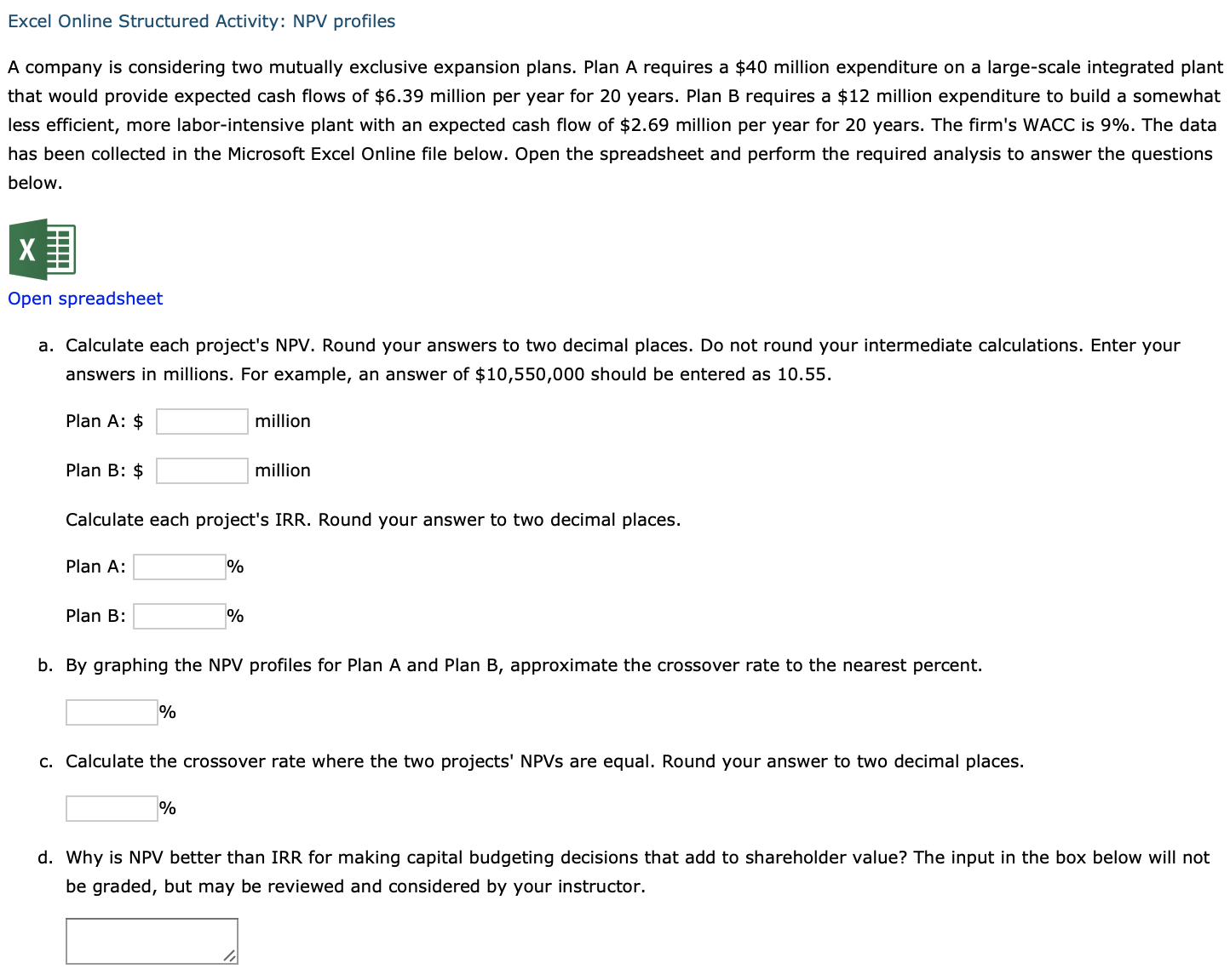  Excel Online Structured Activity: NPV profiles A company is considering two