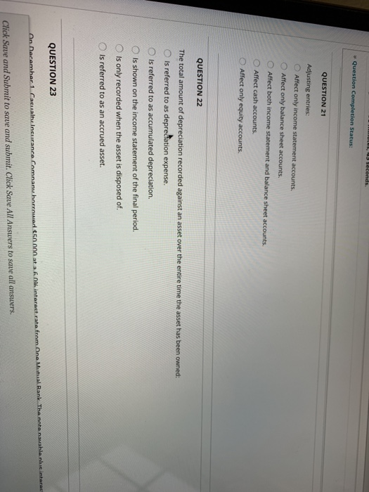  s Question Completion Status: QUESTION 21 Adjusting entries: O Affect only
