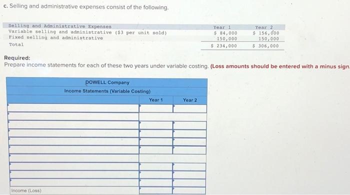 years follow. b. Variable costs per unit and fixed costs per year
