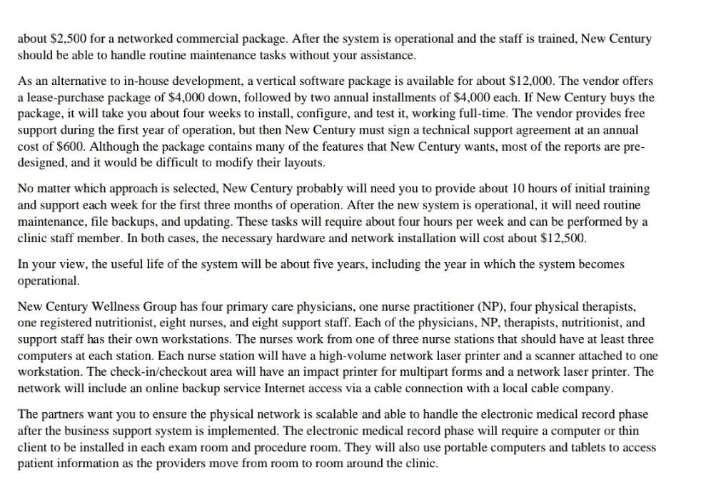 traditional medical care. In your role as an IT consultant, you will