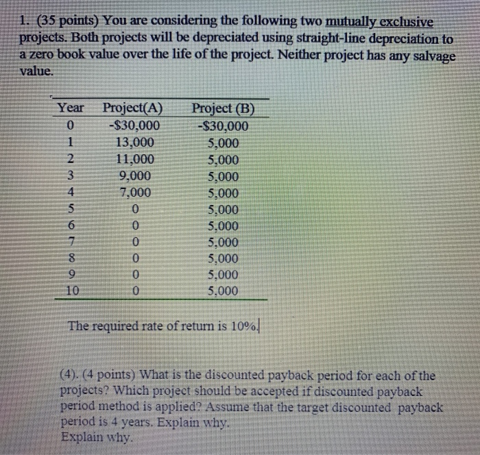  1. (35 points) You are considering the following two mutually exclusive
