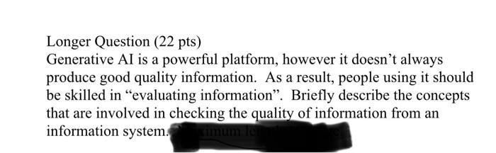  Longer Question (22 pts) Generative AI is a powerful platform, however