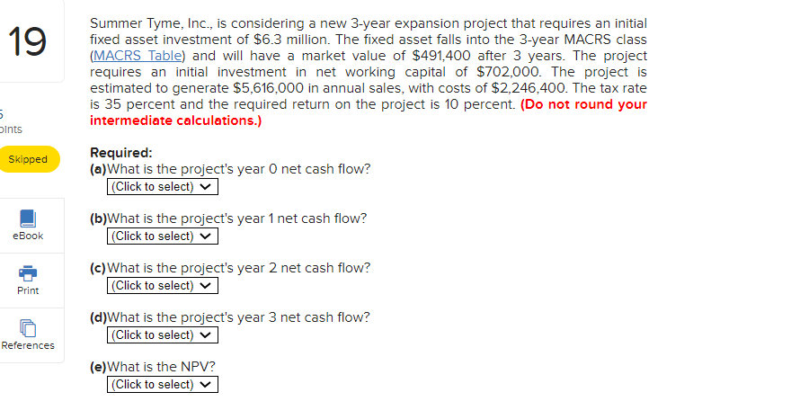Please do all and show work! 19 Summer Tyme, Inc., is considering