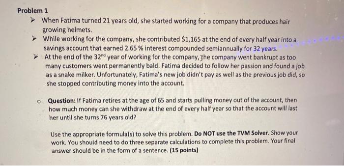  Problem 1 When Fatima turned 21 years old, she started working