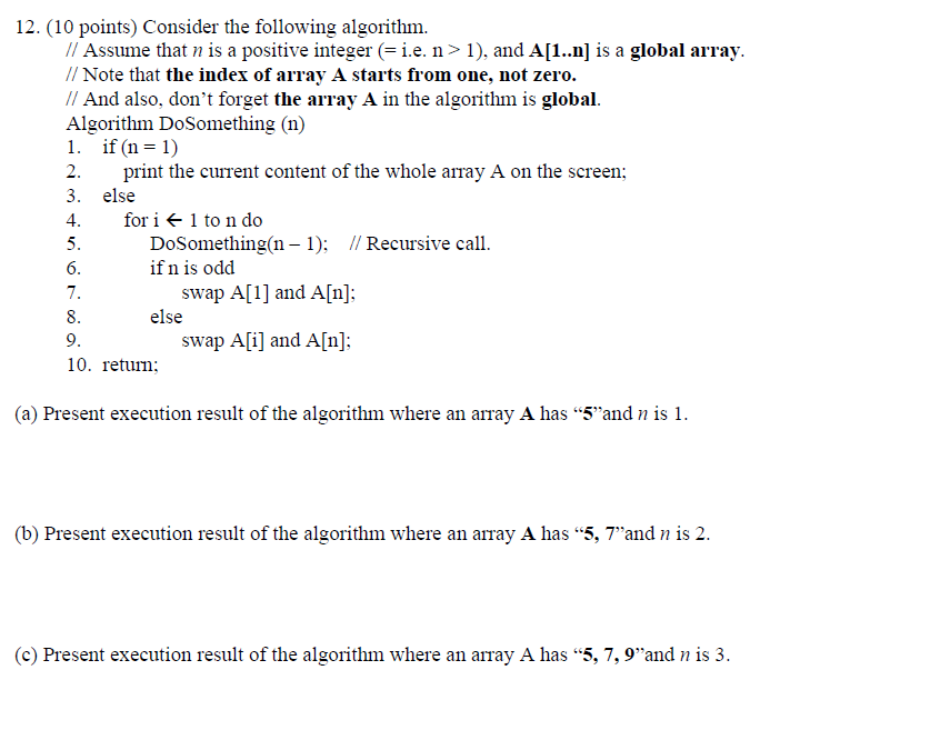  12. (10 points) Consider the following algorithm. // Assume that n