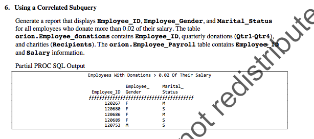 Complete using PROC SQL statement in SAS; 6. Using a Correlated Subquery