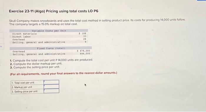 Help Please Exercise 23-11 (Algo) Pricing using total costs LO P6 Skull