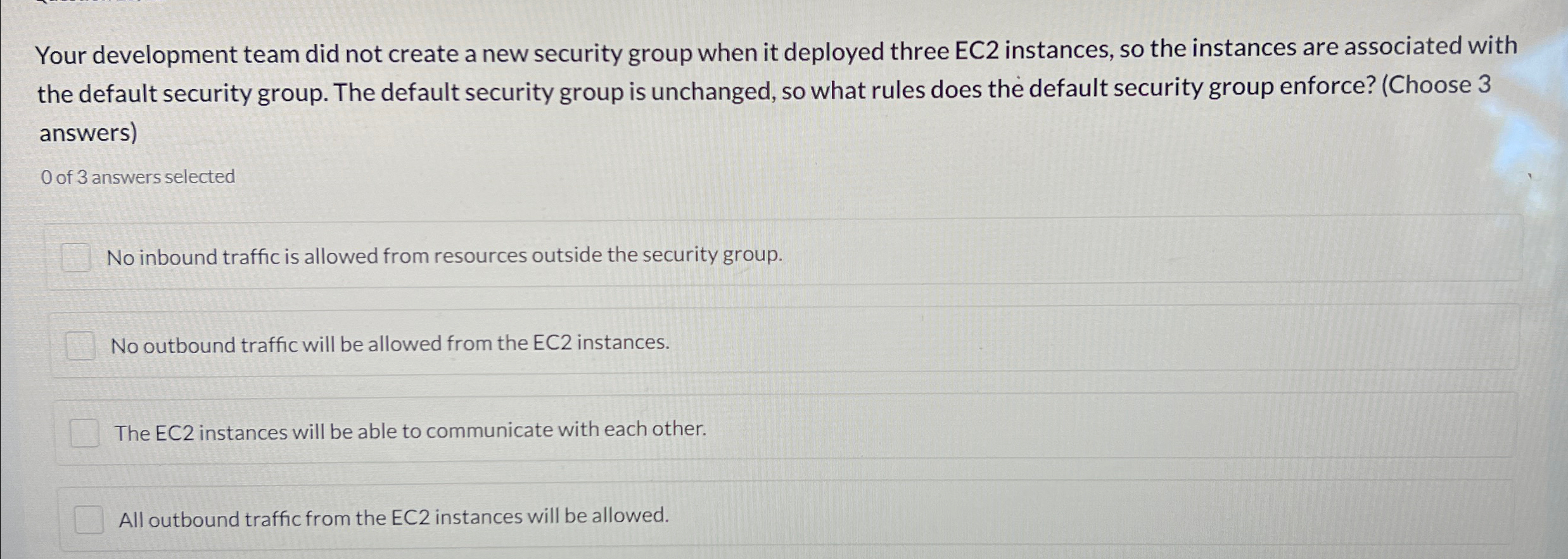  Your development team did not create a new security group when