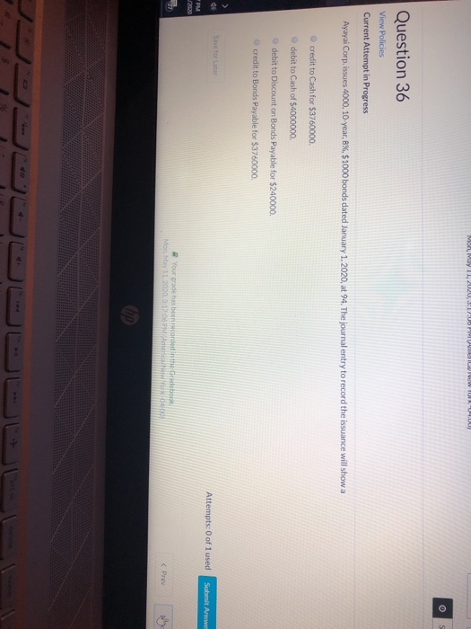  Question 36 View Policies Current Attempt in Progress Ayayal Corp. issues