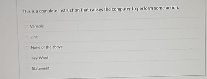  This is a complete instruction that causes the computer to perform