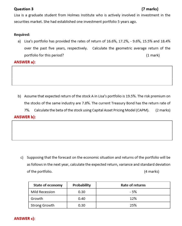 please make proper tables if needed Question 3 (7 marks) Lisa is