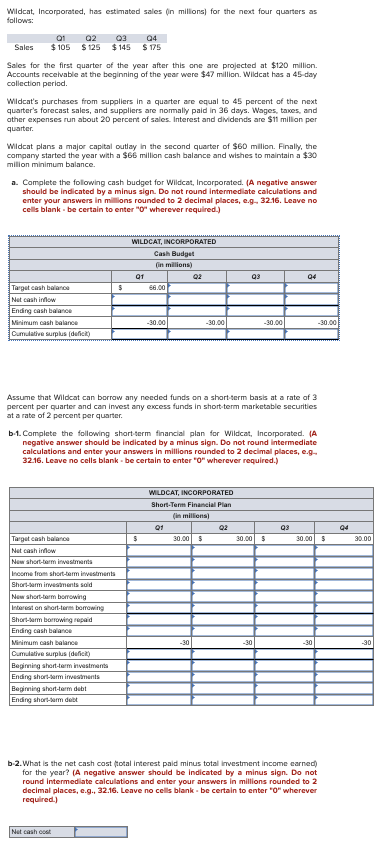  PLEASE ANSWER FULL QUESTIONS AND FILL IN THE BLANKS Widcat, Incorporated,