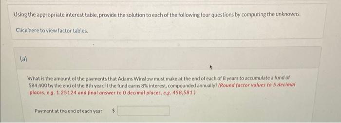  Using the appropriate interest table, provide the solution to each of
