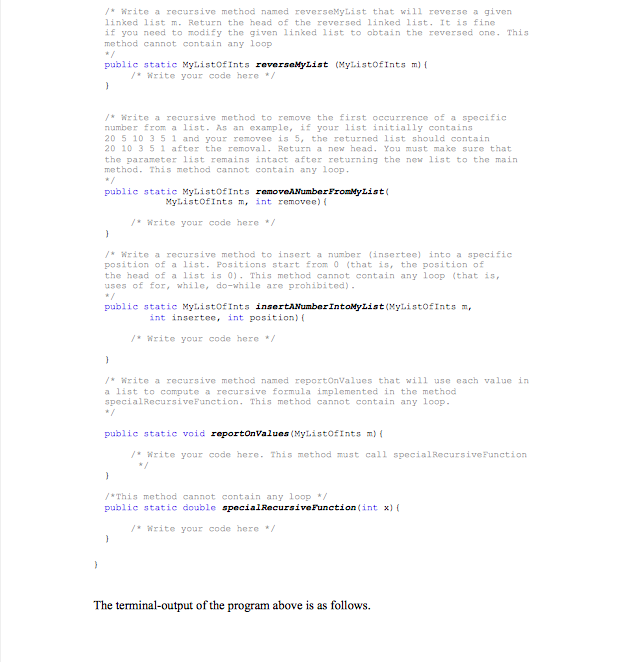 loops is strictly prohibited in this assignment. That is, you cannot use
