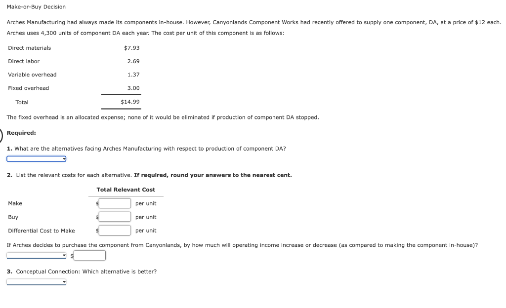 1) options are: a) make the component in house or to BUY