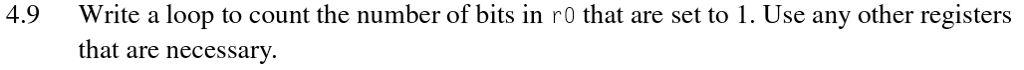 Write a loop to count the number of bits in r0