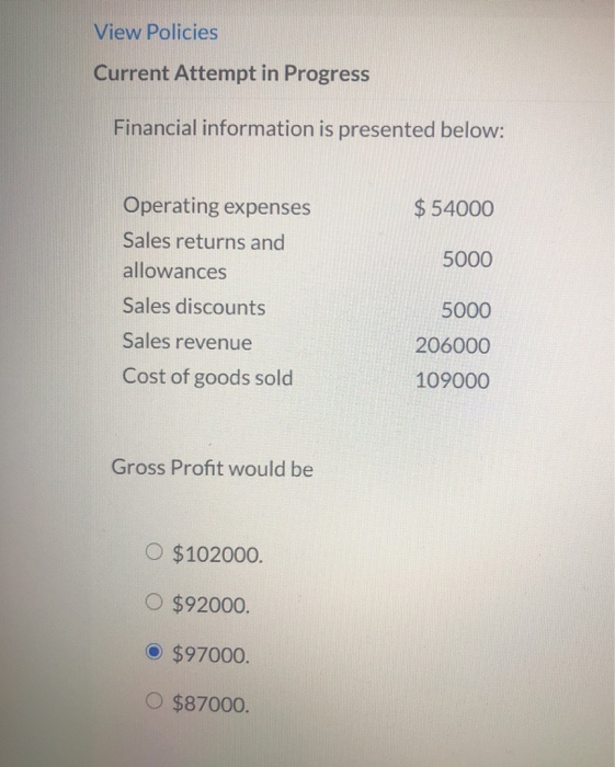  View Policies Current Attempt in Progress Financial information is presented below: