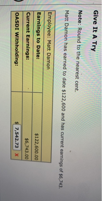 Newman has earned to date $64,800 and current earnings of $3,564.00. Employee: