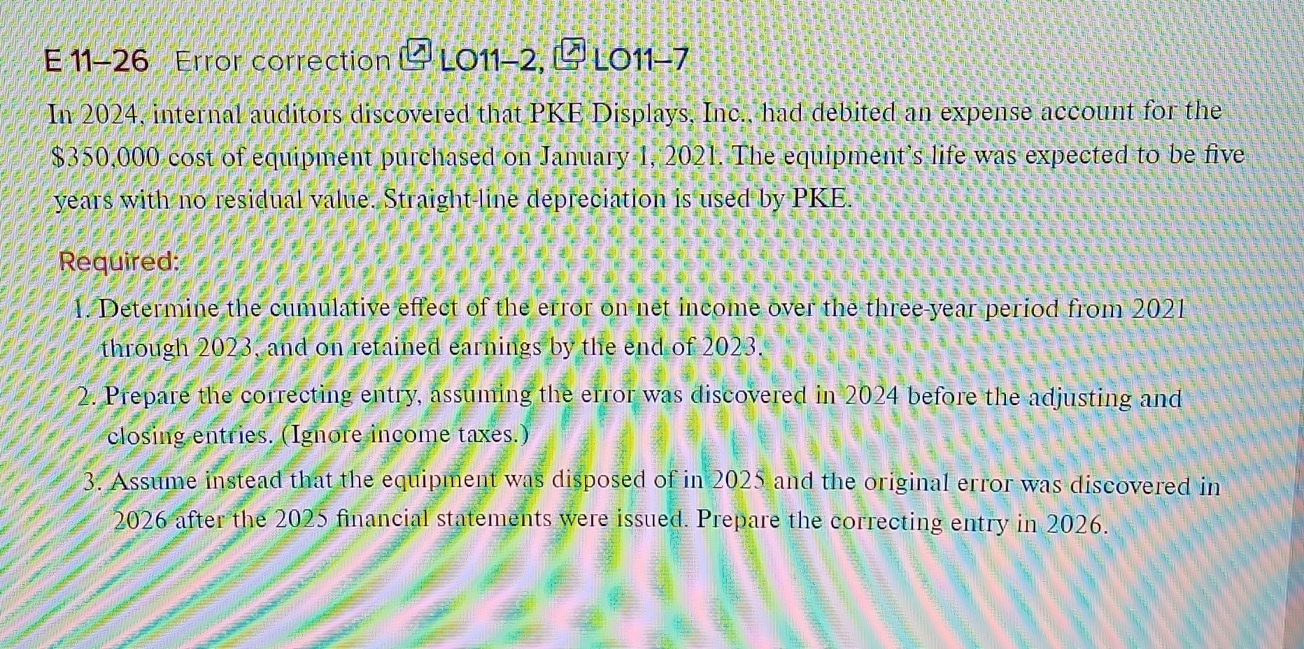 E 11-26 Error correction [ LO11-2, LO1-7 In 2024, internal auditors