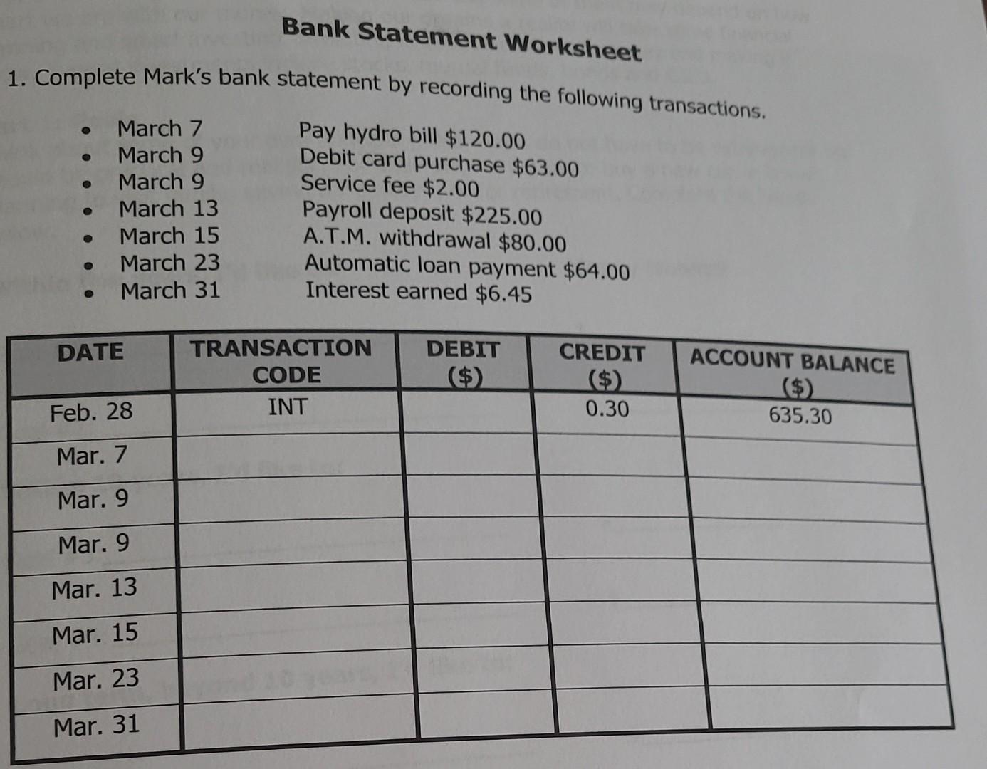 1. Complete Mark's bank statement by recording the followinc