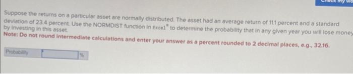  Suppose the returns on a particular asset are normally distributed. The