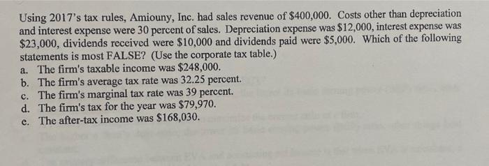  answer is E. if you could help me! Using 2017's tax