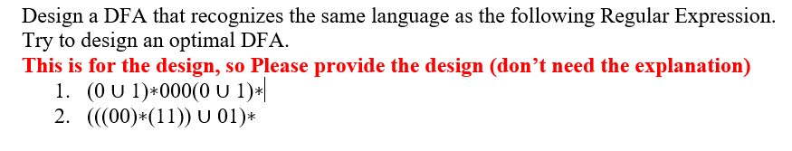  Design a DFA that recognizes the same language as the following