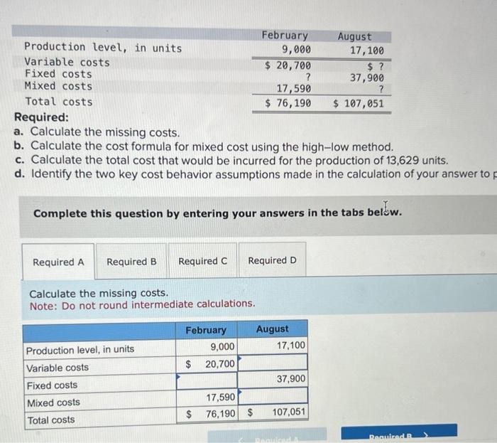 answer please! a. Calculate the missing costs. b. Calculate the cost formula