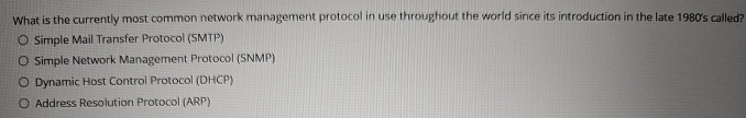  What is the currently most common network management protocol in use