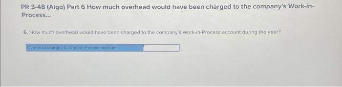 overhead rates used in the Machining Department ant the Assembly Department: PR