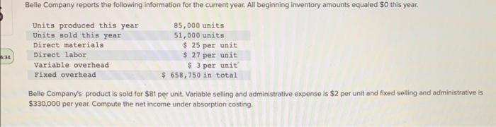  Belle Company's product is sold for $81 per unit. Variable selling