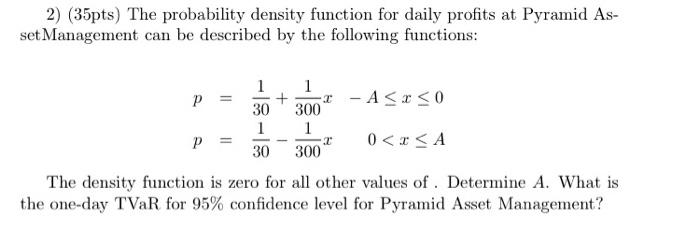  please hurry have 1 hour!! 2) (35pts) The probability density function