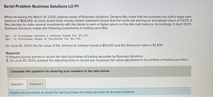  Serial Problem Business Solutions LO P1 While reviewing the March 31,