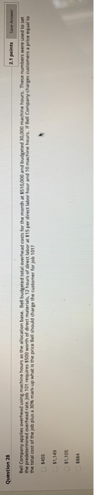 Question 28 2.1 points Save Answer Bel Company apples overhead using