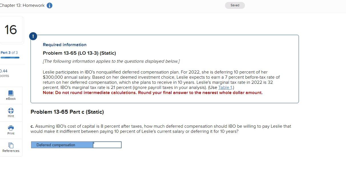 of her $300,000 annual salary. Based on her deemed investment choice, Leslie